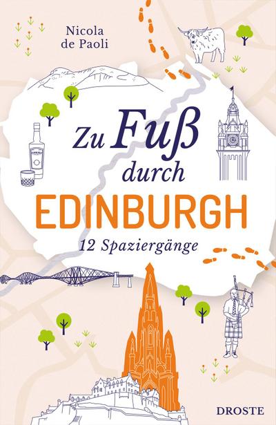 Zu Fuß durch Edinburgh: 12 Spaziergänge