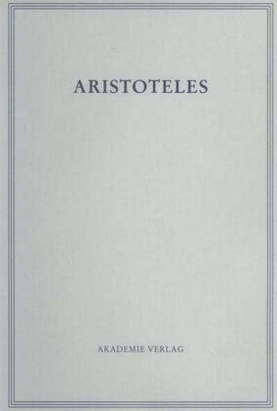Aristoteles: Aristoteles Werke Die historischen Fragmente