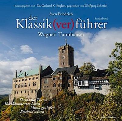 Der Klassik(ver)führer, Sonderband Wagner: Tannhäuser