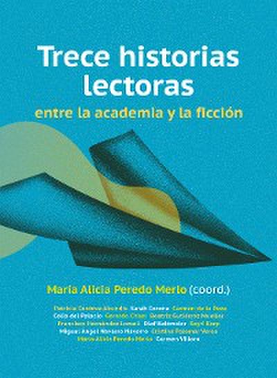 Trece historias lectoras entre la academia y la ficción