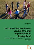 Das Gesundheitsverhalten von Kindern und Jugendlic