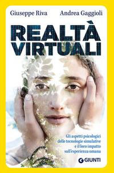 Riva, G: Realtà virtuali. Gli aspetti psicologici delle tecn