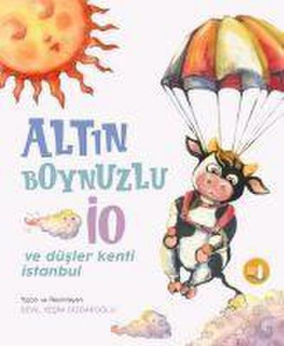 Altin Boynuzlu Io ve Düsler Kenti Istanbul