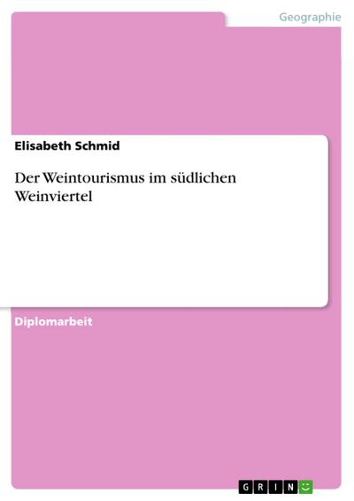 Der Weintourismus im südlichen Weinviertel