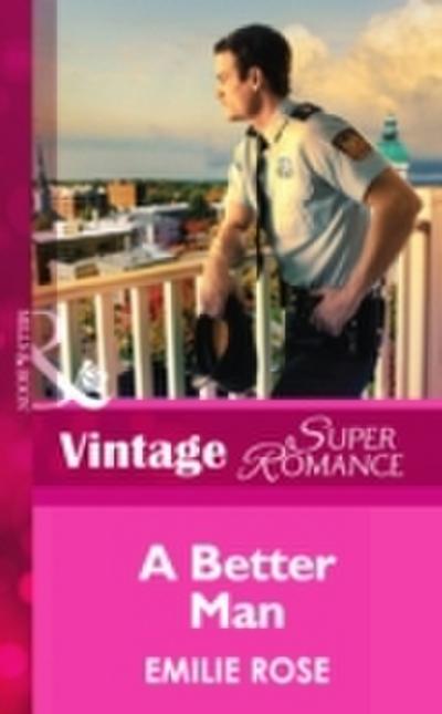 Better Man (Mills & Boon Vintage Superromance) (Count on a Cop, Book 53)