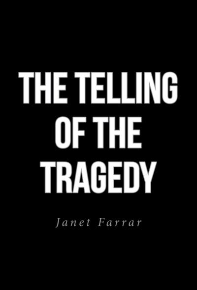 The Telling of the Tragedy