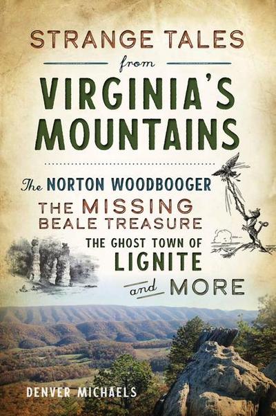 Strange Tales from Virginia’s Mountains