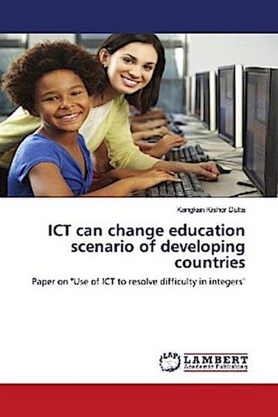 ICT can change education scenario of developing countries