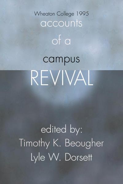 Accounts of a Campus Revival