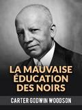 La Mauvaise Éducation Des Noirs (Traduit)