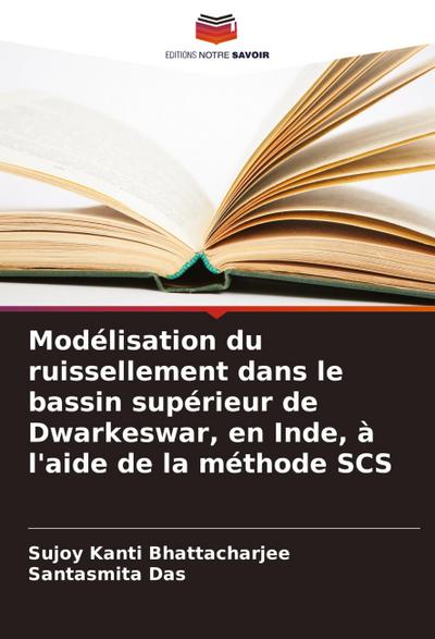 Modélisation du ruissellement dans le bassin supérieur de Dwarkeswar, en Inde, à l’aide de la méthode SCS