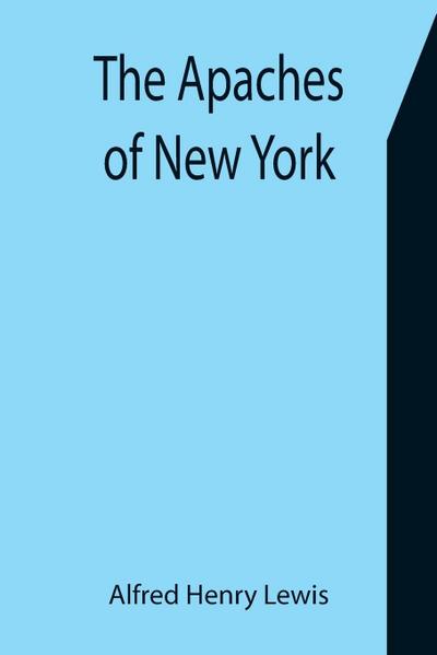 The Apaches of New York