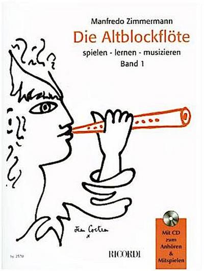 Die Altblockflöte spielen, lernen, musizieren, m. Audio-CD. Bd.1
