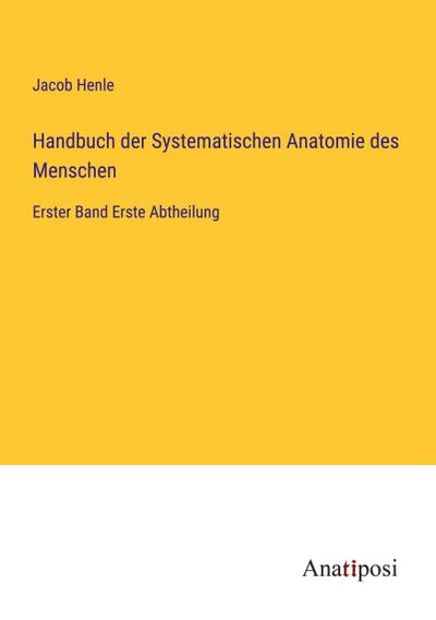 Handbuch der Systematischen Anatomie des Menschen