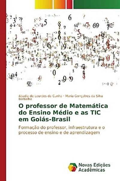 O professor de Matemática do Ensino Médio e as TIC em Goiás-Brasil