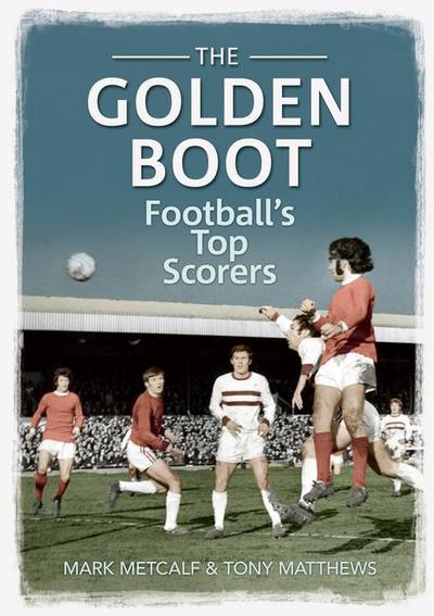 The Golden Boot: Football’s Top Scorers
