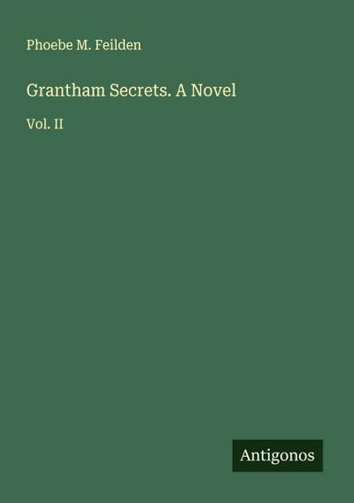 Grantham Secrets. A Novel