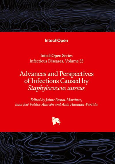 Advances and Perspectives of Infections Caused by Staphylococcus aureus