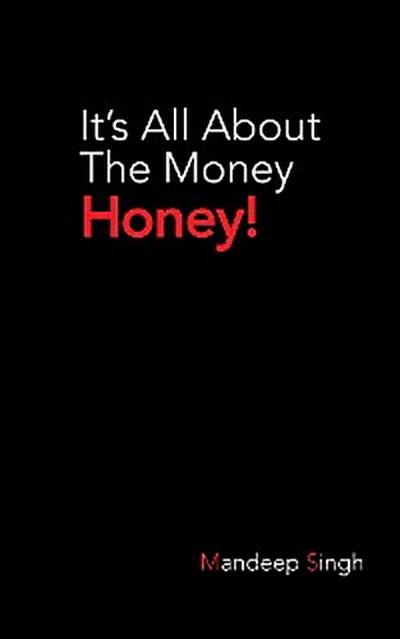 It’S All About the Money Honey!