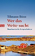 Wer das Weite sucht