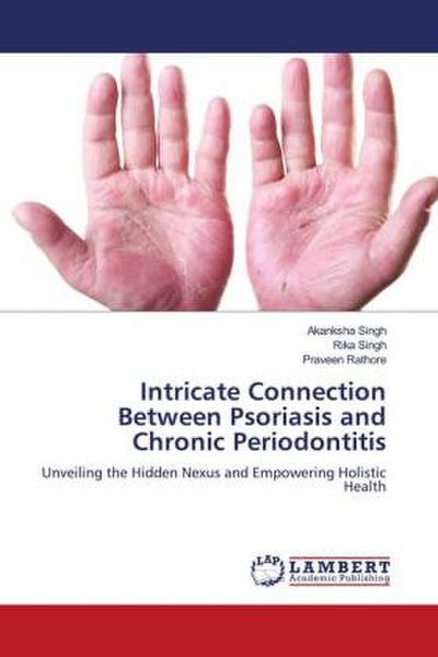 Intricate Connection Between Psoriasis and Chronic Periodontitis
