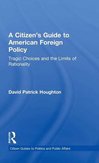 A Citizen’s Guide to American Foreign Policy