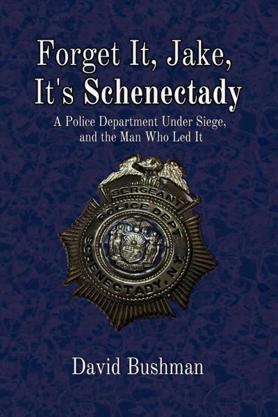 Forget It, Jake, It’s Schenectady