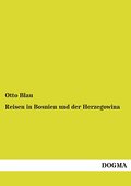 Reisen in Bosnien und der Herzegowina