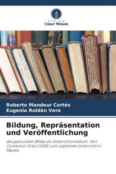 Bildung, Repräsentation und Veröffentlichung