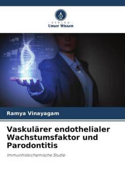 Vaskulärer endothelialer Wachstumsfaktor und Parodontitis