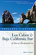 Explorer’s Guide Los Cabos & Baja California Sur: A Great Destination