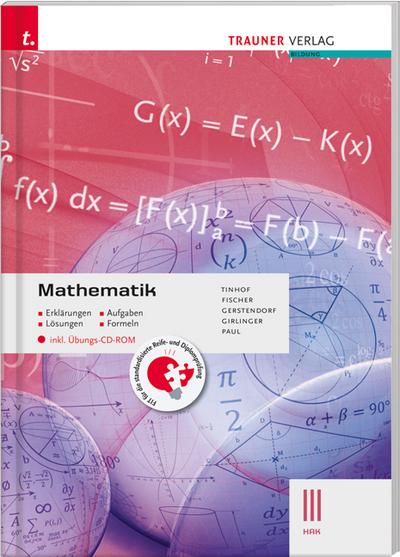 Mathematik III HAK inkl. E-Book - Erklärungen, Aufgaben, Lösungen, Formeln