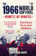 The 1966 World Cup Final: Minute by Minute