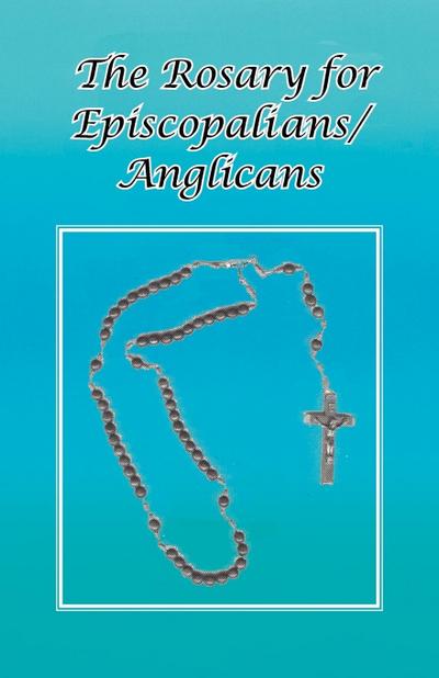 The Rosary for Episcopalians/Anglicans