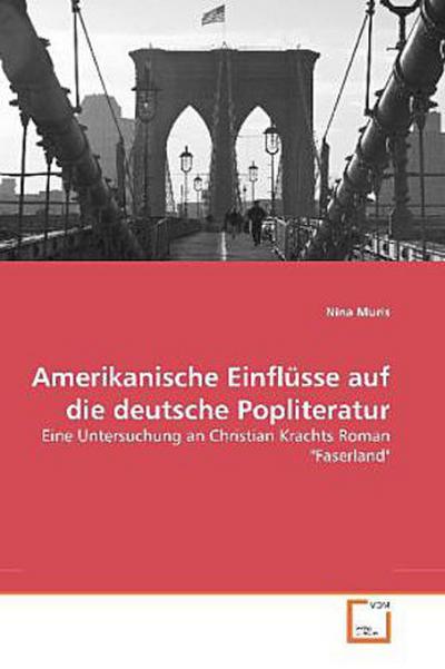 Amerikanische Einflüsse auf die deutsche Popliteratur