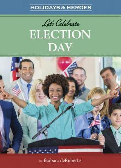 Let’s Celebrate Election Day