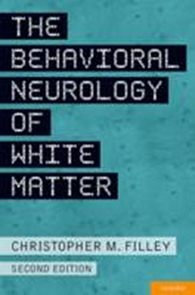 Behavioral Neurology of White Matter