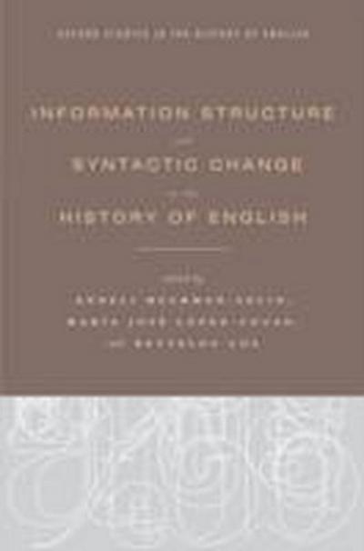 Information Structure and Syntactic Change in the History of English