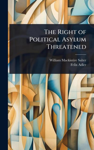 The Right of Political Asylum Threatened