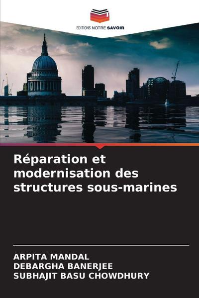 Réparation et modernisation des structures sous-marines