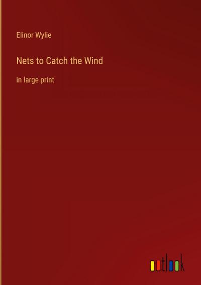 Nets to Catch the Wind