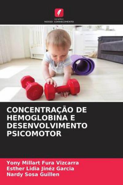 CONCENTRAÇÃO DE HEMOGLOBINA E DESENVOLVIMENTO PSICOMOTOR