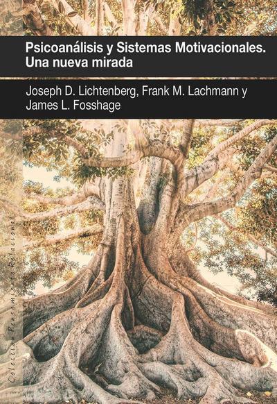 Psicoanálisis y sistemas motivacionales : una nueva mirada