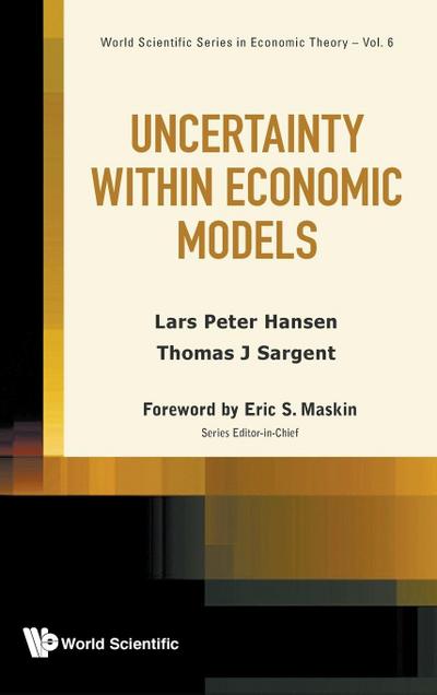 UNCERTAINTY WITHIN ECONOMIC MODELS