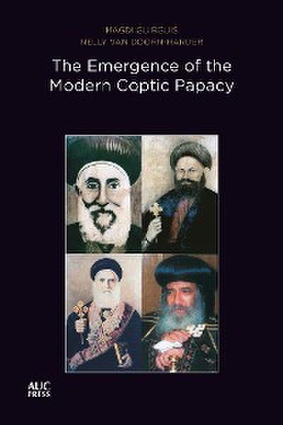 The Emergence of the Modern Coptic Papacy