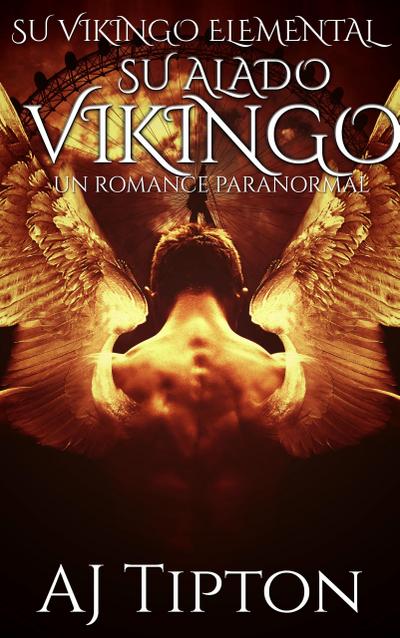 Su Alado Vikingo: Un Romance Paranormal (Su Vikingo Elemental, #3)