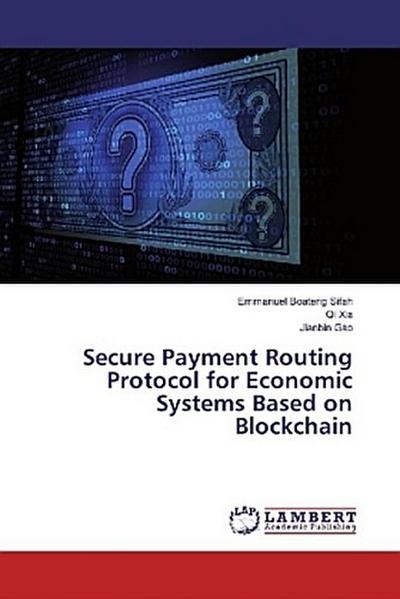 Secure Payment Routing Protocol for Economic Systems Based on Blockchain