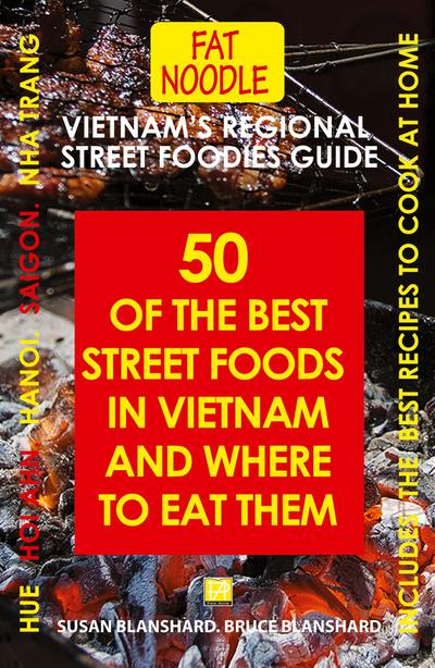 Vietnam’s Regional Street Foodies Guide
