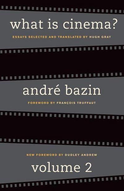 What Is Cinema? Volume II