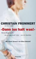"Dann iss halt was!"